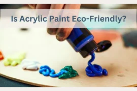 is acrylic paint eco friendly