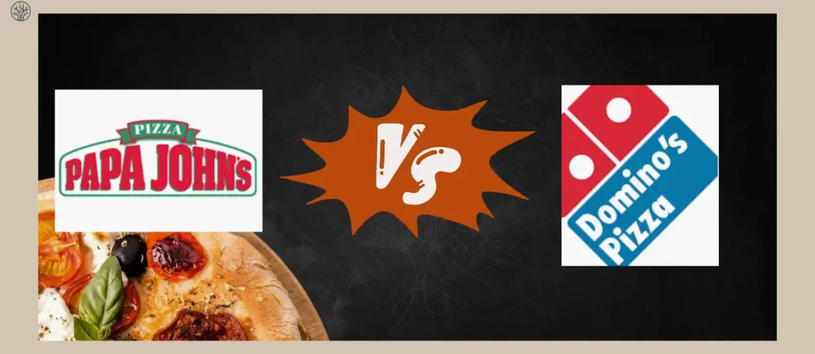 Papa Johns vs Dominos